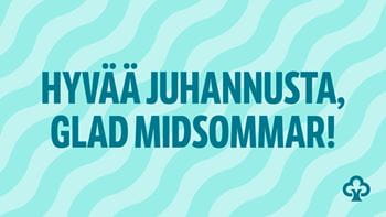 Säästöpankki toivottaa hyvää juhannusta, glad midsommar!